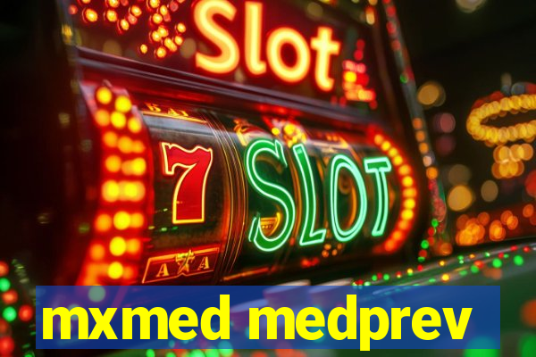 mxmed medprev